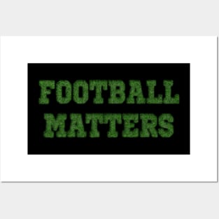 Football Matters Posters and Art